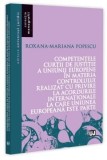 Competentele Curtii de Justitie a Uniunii Europene in materia controlului realizat cu privire la acordurile internationale la care Uniunea Europeana e