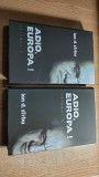 Cumpara ieftin Ion D. Sirbu - Adio, Europa! (la condition roumaine) - 2 vol. (2021; ed. a IV-a)