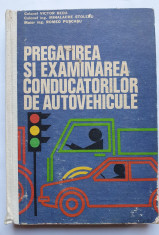 Pregatirea si examinarea conducatorilor de autovehicule, 1983, Col Victor Beda foto