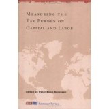 Measuring the Tax Burden on Capital and Labor (CESifo Seminar Series)