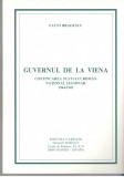 Guvernul de la Viena - Faust Bradescu - ed. Carpatii - Madrid, 1989, Alta editura