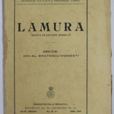 LAMURA , REVISTA DE CULTURA GENERALA , NR. 10 - 11 , IULIE - AUGUST , 1922 , PREZINTA PETE SI URME DE UZURA , COTOR CU DEFECTE