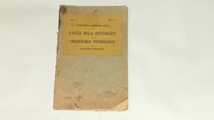 CONSTANTIN HALACEANU - PACEA DE LA BUCURESTI si CHESTIUNEA PETROLULUI Ed.1919
