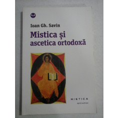 MISTICA SI ASCETICA ORTODOXA - IOAN GH. SAVIN