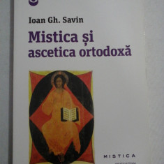 MISTICA SI ASCETICA ORTODOXA - IOAN GH. SAVIN