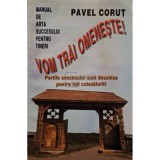 Pavel Corut - Vom trai omeneste (Editia: 2003)