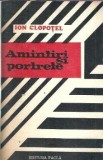 Cumpara ieftin Amintiri si portrete - Ion Clopotel