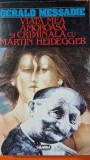 VIATA MEA AMOROASA SI CRIMINALA CU MARTIN HEIDEGGER