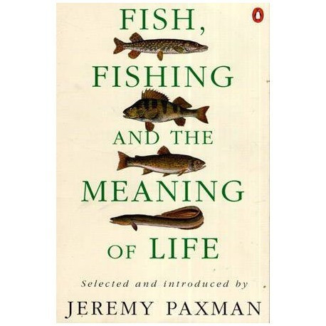 Jeremy Paxman - Fish, fishing and the meaning of life - 111985