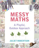 Messy Maths: A Playful, Outdoor Approach