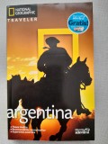 Argentina- Ghid turistic National Geographic Traveller, 2010, Adevarul