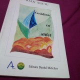 GRADINA CU ALTFEL-IOAN SUCIU AUTOGRAF AUTOR