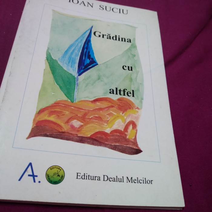 GRADINA CU ALTFEL-IOAN SUCIU AUTOGRAF AUTOR