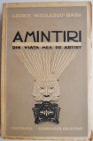 Amintiri din viata mea de artist &ndash; George Niculescu-Basu