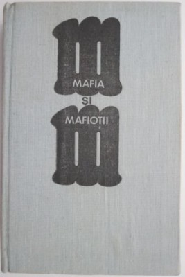Mafia si mafiotii. Memoriile lui Joseph Valachi &amp;ndash; Peter Mass foto