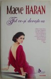 Tot ce-si doreste ea - Maeve Haran - Roman de Dragoste