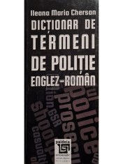 Ileana Maria Chersan - Dictionar de termeni de politie englez-roman (Editia: 2016) foto