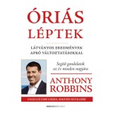 &Oacute;ri&aacute;s l&eacute;ptek - L&aacute;tv&aacute;nyos eredm&eacute;nyek apr&oacute; v&aacute;ltoztat&aacute;sokkal - Anthony Robbins