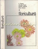 Cumpara ieftin Floricultura V. Sonea, Afrodita Pavel, Natalia Ailincai, Elena Selaru, Didactica si Pedagogica 1979, 305 pagini, Cultura generala