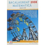 Bacalaureat 2008 matematica. Culegere de probleme recapitulative pentru clasele IX-XII - 2007 - Ion Savu (AG24)