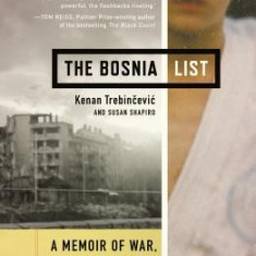 The Bosnia List: A Memoir of War, Exile, and Return