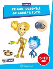 Fixiteca: Filmul, desenele si camera foto - carte educativa pentru copii 5-10 ani