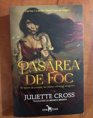 Pasărea de foc ~ Juliette Cross foto