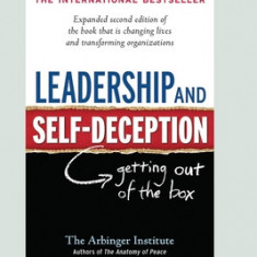 Leadership and Self-Deception: Getting Out of the Box (16pt Large Print Edition)