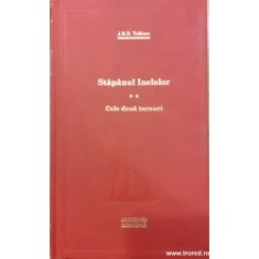 J. R. R. Tolkien - Stăp&acirc;nul Inelelor ( Vol. II - Cele două turnuri )