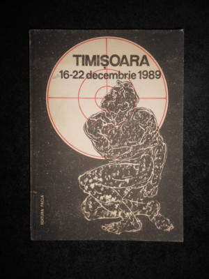 Timisoara 16-22 decembrie 1989 foto