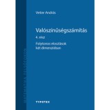 Val&oacute;sz&iacute;nűs&eacute;gsz&aacute;m&iacute;t&aacute;s 4. r&eacute;sz - Folytonos eloszl&aacute;sok k&eacute;t dimenzi&oacute;ban - Vetier Andr&aacute;s