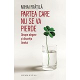 Partea care nu se va pierde - Paperback brosat - Humanitas