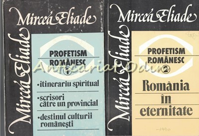 Profetism Romanesc I, II - Mircea Eliade foto