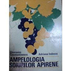 AMPELOLOGIA SOIURILOR APIRENE- GHERASIM CONSTANTINESCU SI ADRIANA INDREAS, BUC. 1976