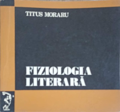 FIZIOLOGIA LITERARA-TITUS MORARU-253409 foto