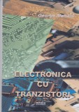 AS - GEORGE MAHALU - ELECTRONICA CU TRANZISTORII