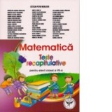 Matematica. Teste recapitulative pentru elevii clasei a VII-a