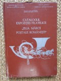 Catalogul expoziției filatelice Ziua mărcii poștale rom&acirc;nești