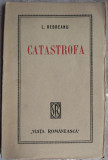 LIVIU REBREANU - CATASTROFA:TREI NUVELE(+ITIC STRUL/HORA MORTII)ed princeps 1921