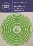 Introducere in teoria relativitatii - Nicolae Barbulescu. Carte de Stiinta, Fizica
