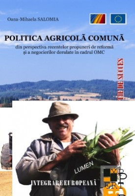 Politica agricolă comună din perspectiva recentelor propuneri de reformă - Oana Mihaela SALOMIA foto