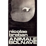 Nicolae Breban - Animale bolnave - 136400
