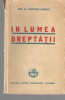 In lumea dreptatii Ioan Al. Bratescu-Voinesti Ed. Cartea Romaneasca 1936, Alta editura