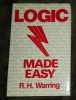 Logic Made Easy by R.H. Warring - Carte de Filosofie in Engleza, Lutterworth 1984, Include Index