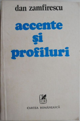 Accente si profiluri (1963-1983) &amp;ndash; Dan Zamfirescu foto