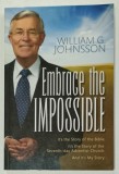 EMBRACE THE IMPOSSIBLE by WILLIAM G. JOHNSSON , IT &#039;S THE STORY OF THE BIBLE ...THE SEVENTH - DAY ADVENTIST CHURCH , 2008