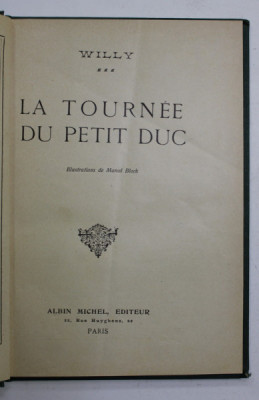LA TORUNEE DU PETIT DUC par WILLY , illustrations de MARCEL BLOCH , EDITIE DE INCEPUT DE SECOL XX foto