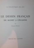 LE DESSIN FRANCAIS DE MANET A CEZANNE
