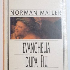 EVANGHELIA DUPA FIU de NORMAN MAILER , 2000