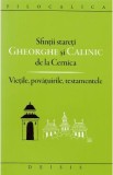 Sfintii stareti Gheorghe si Calinic de la Cernica. Vietile, povatuirile, testamentele